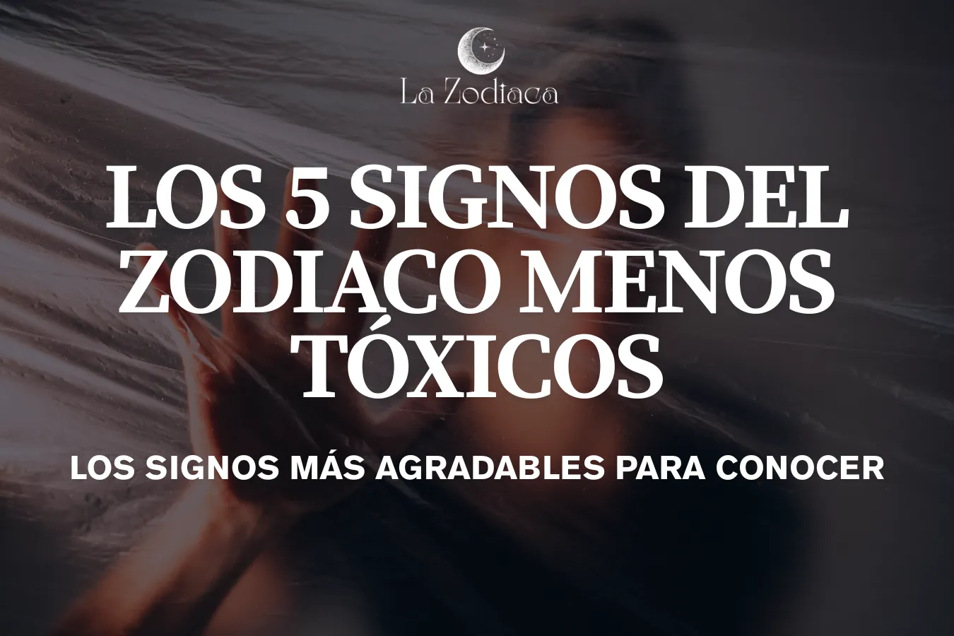 Los 5 Signos del Zodiaco Menos Tóxicos (1)